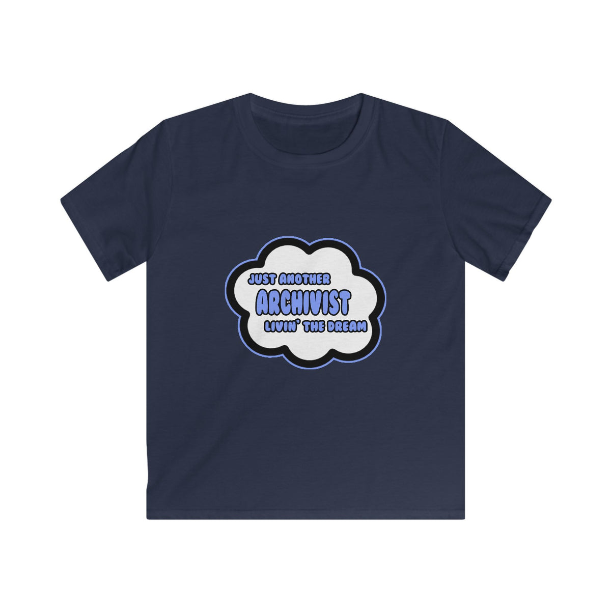 Archivist .. Livin' The Dream - Kids Softstyle Tee