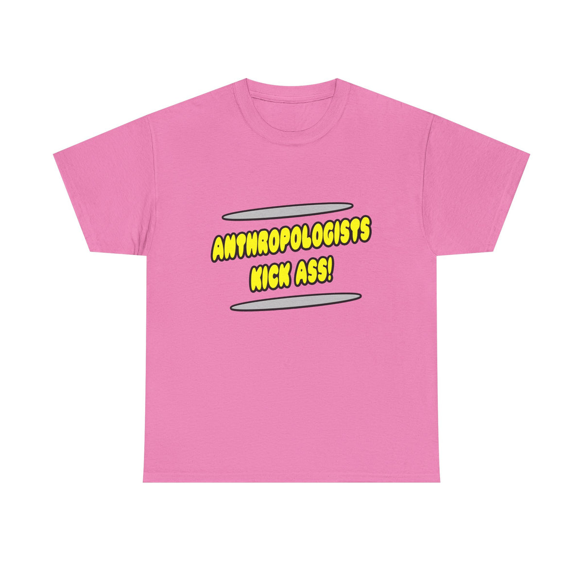 Anthropologists Kick Ass! - Unisex Heavy Cotton Tee