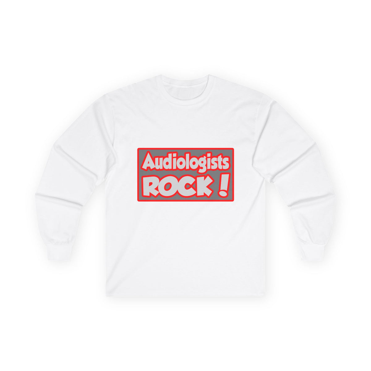 Audiologists Rock! - Unisex Ultra Cotton Long Sleeve Tee