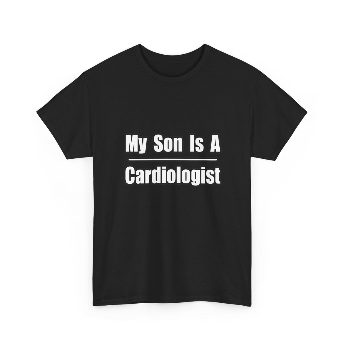 My Son Is A Cardiologist - Unisex Heavy Cotton Tee