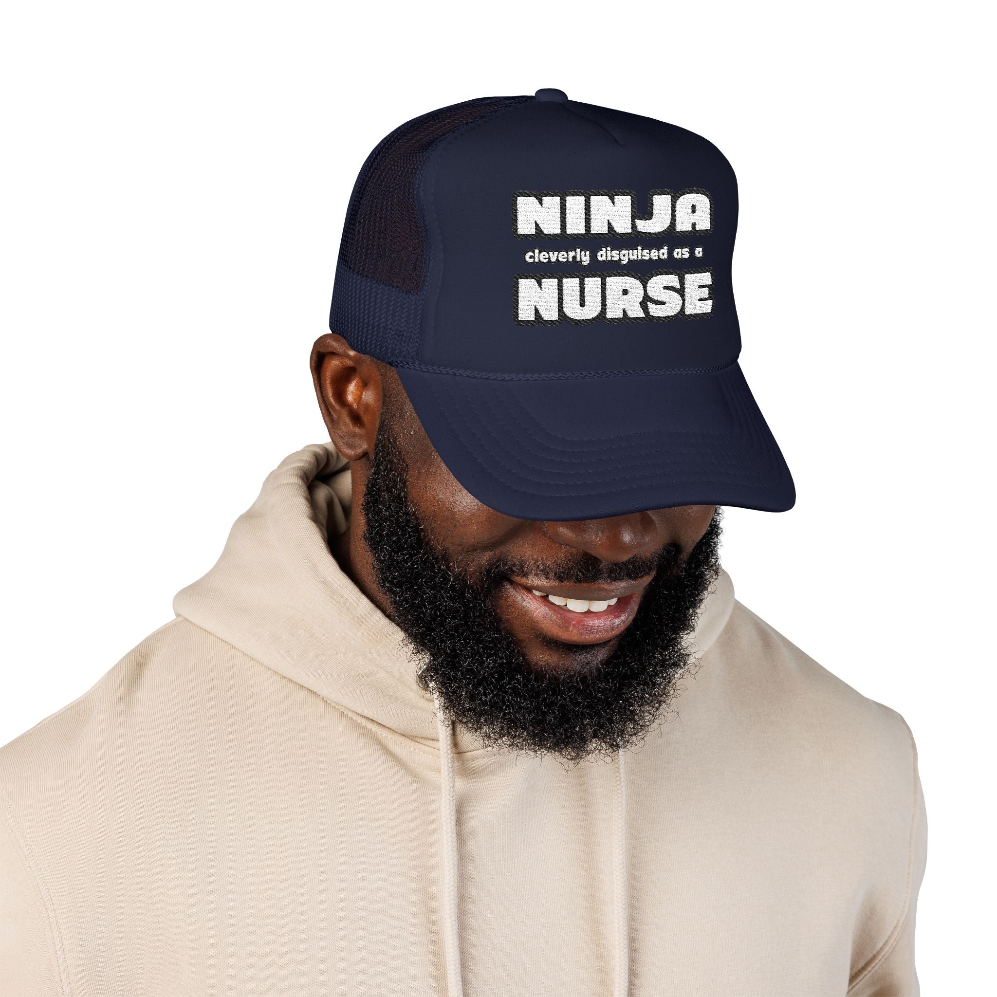 Ninja Cleverly Disguised As A Nurse - Foam Trucker Hat