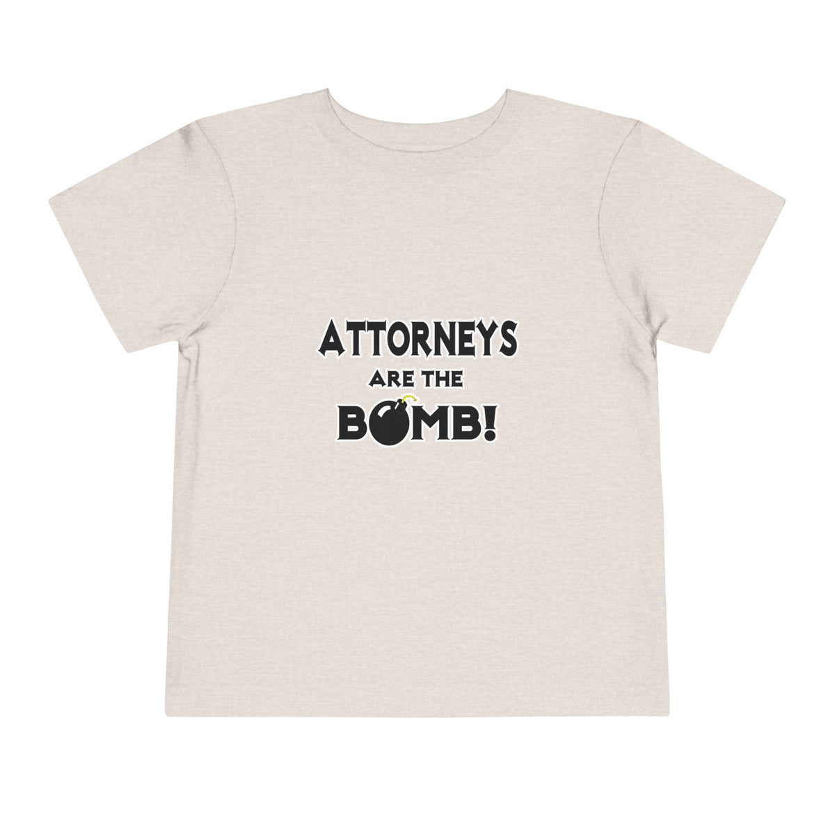 Attorneys Are The Bomb! - Toddler Short Sleeve Tee