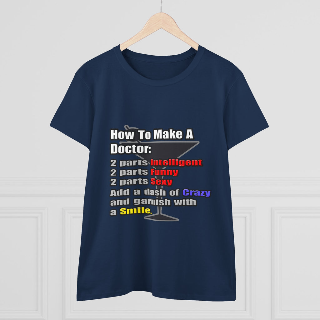 How To Make a Doctor - Women's Midweight Cotton Tee