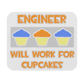 Engineer ... Will Work For Cupcakes - Mouse Pad (Rectangle)