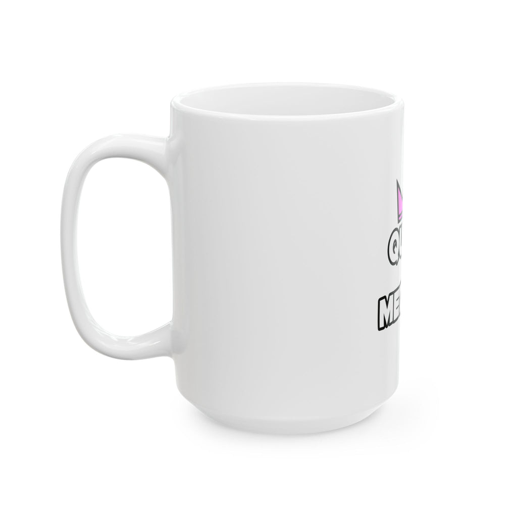 Queen of Medicine - Ceramic Mug, (11oz, 15oz)