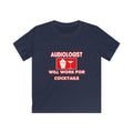 Audiologist ... Will Work For Cocktails - Kids Softstyle Tee