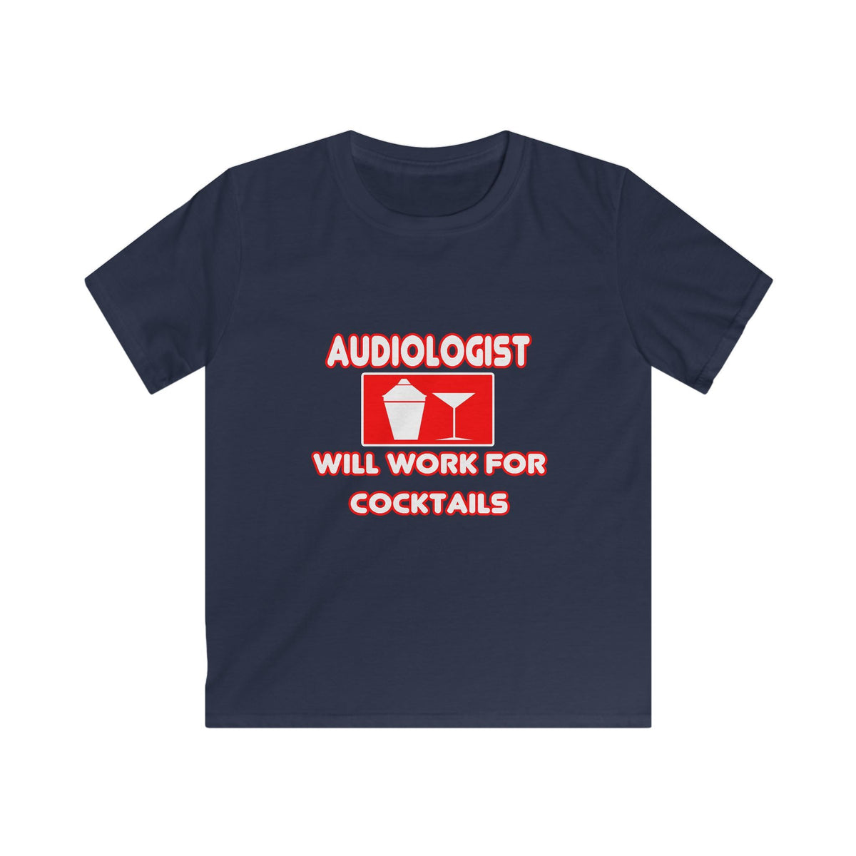 Audiologist ... Will Work For Cocktails - Kids Softstyle Tee