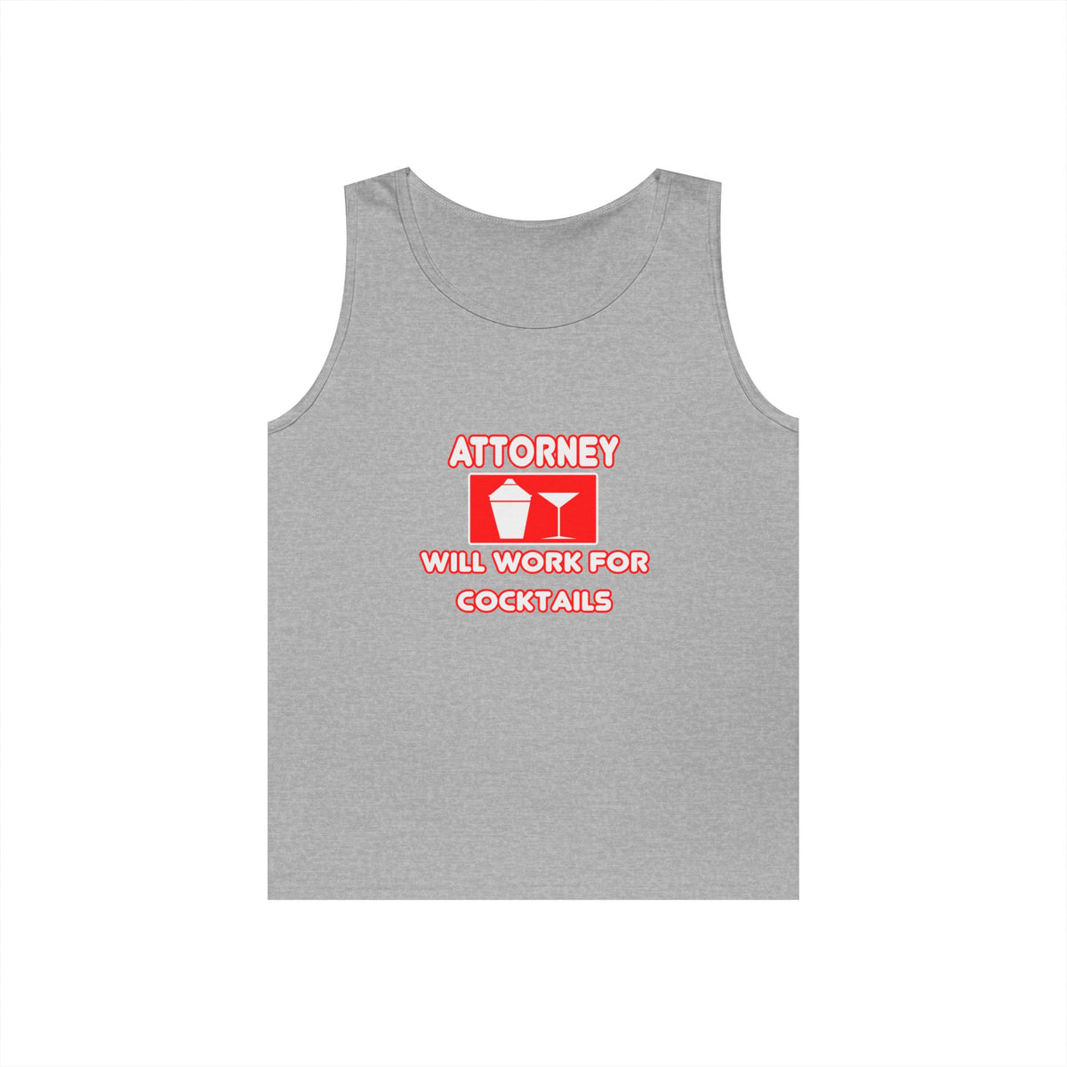 Attorney...Will Work For Cocktails - Unisex Heavy Cotton Tank Top