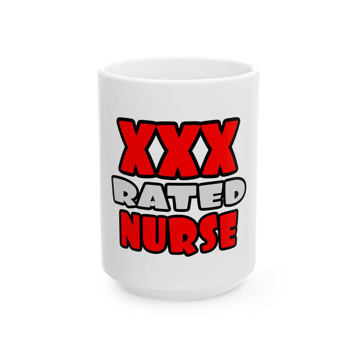 XXX Rated Nurse - Ceramic Mug, (11oz, 15oz)