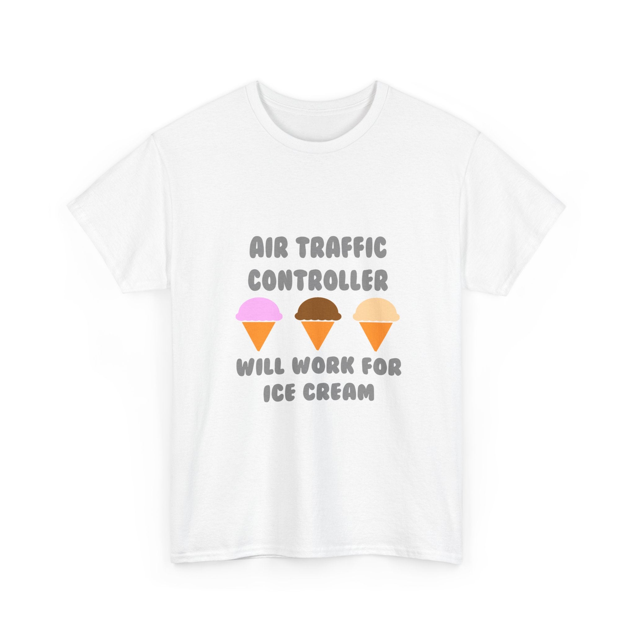 Air Traffic Controller ... Will Work For Ice Cream - Unisex Heavy Cotton Tee