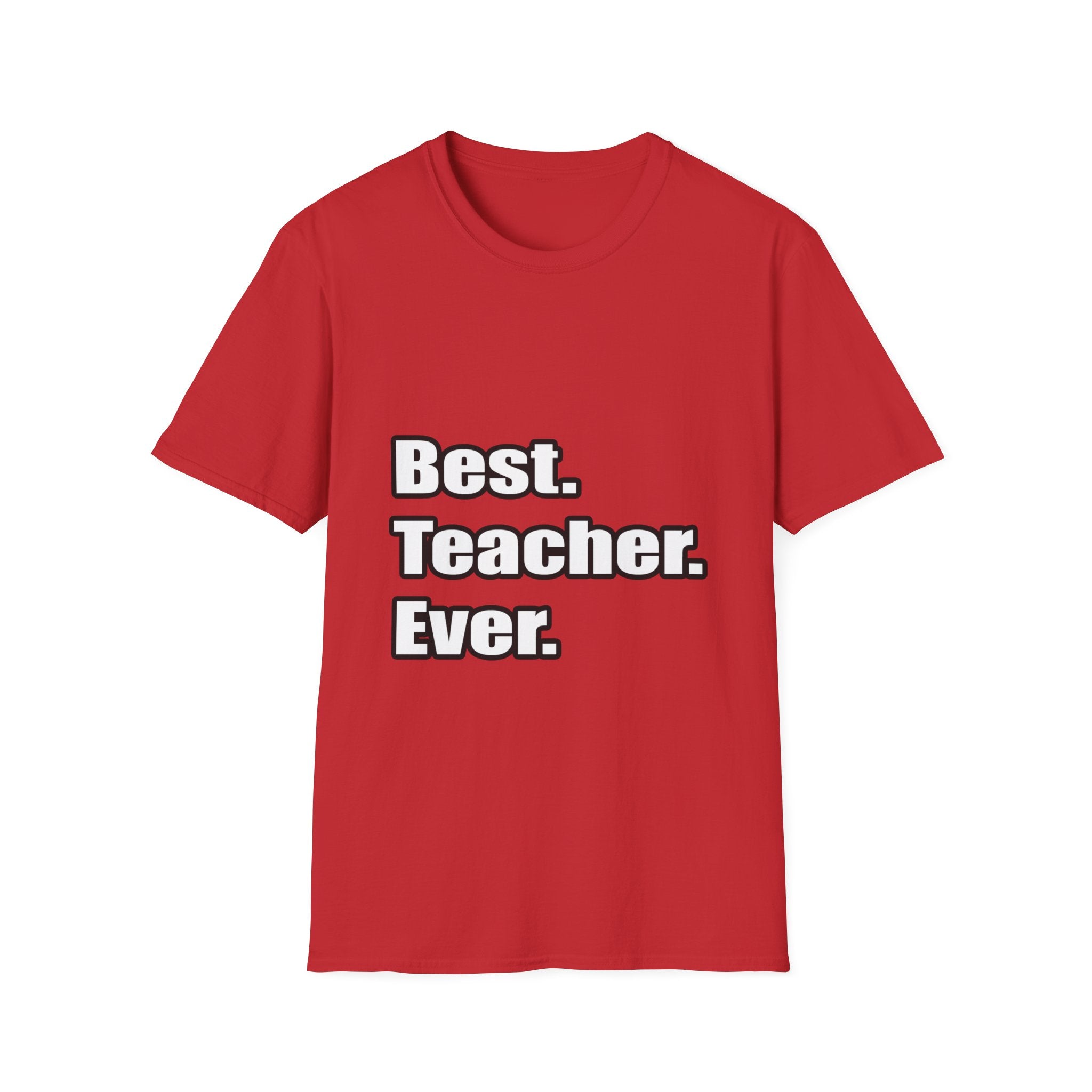 best teacher ever - Unisex Softstyle T-Shirt