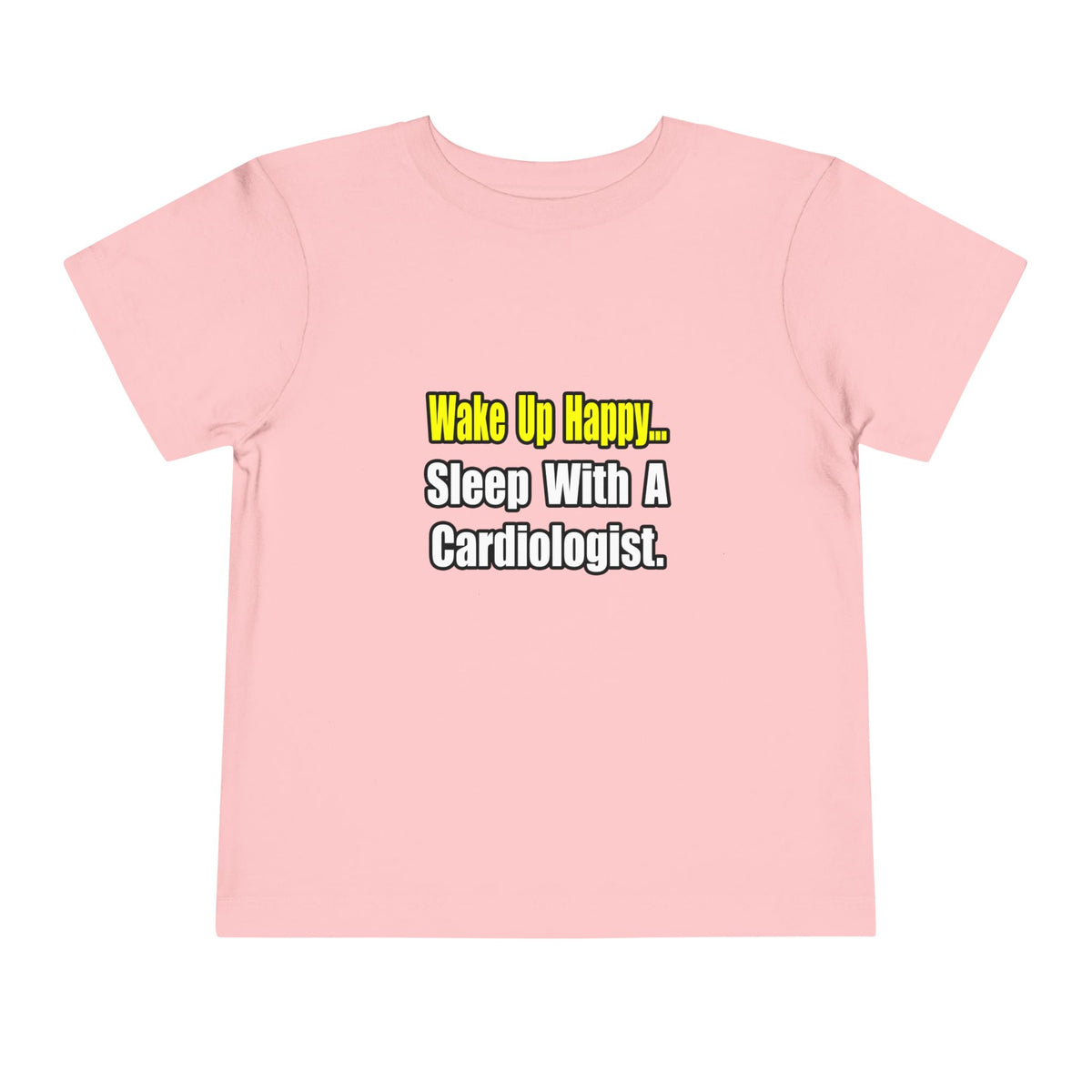 Sleep With a Cardiologist - Toddler Short Sleeve Tee
