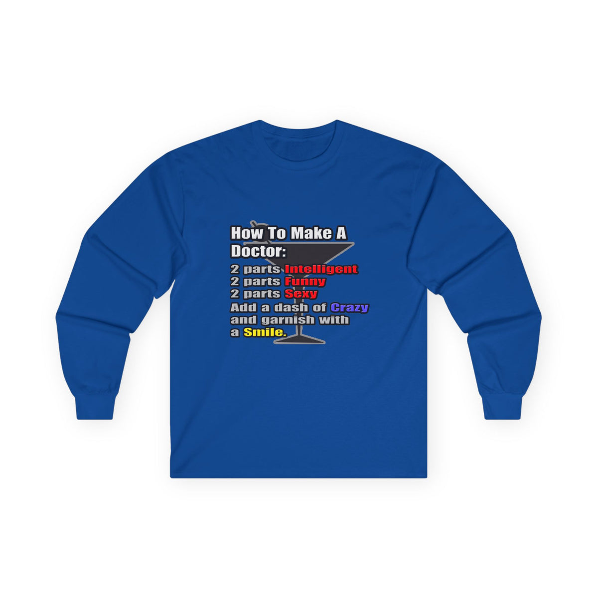 How To Make a Doctor - Unisex Ultra Cotton Long Sleeve Tee