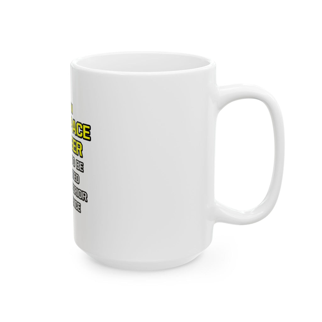 Aerospace Engineer...Superior Intelligence - Ceramic Mug, (11oz, 15oz)