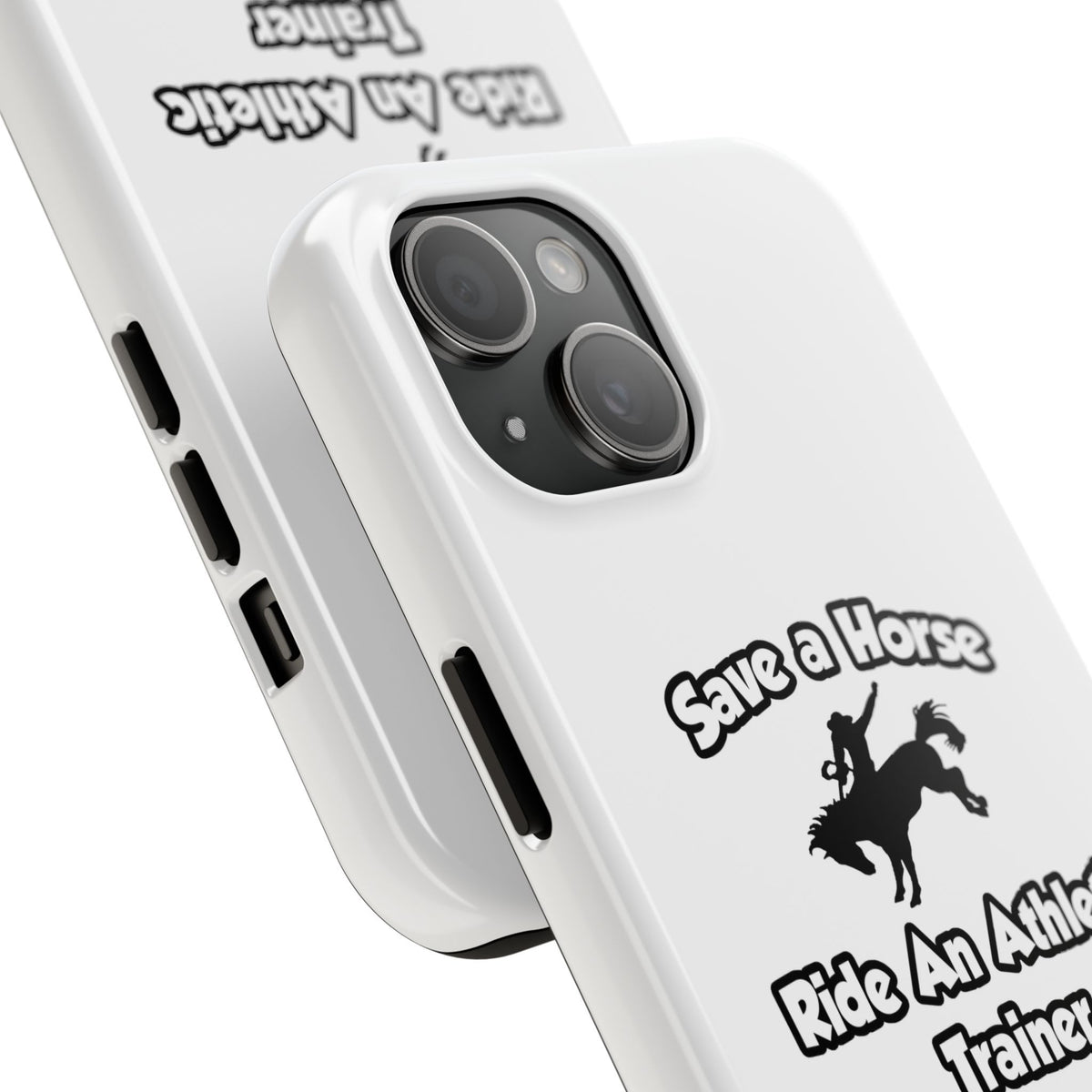 Save a Horse, Ride an Athletic Trainer - Tough Phone Cases
