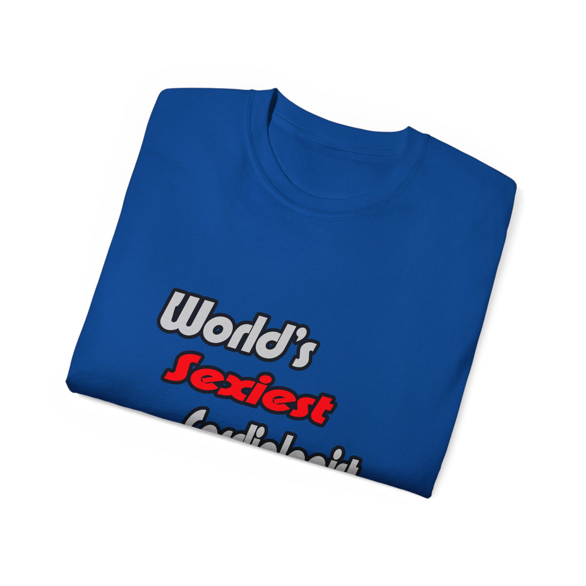 World's Sexiest Cardiologist - Unisex Ultra Cotton Tee