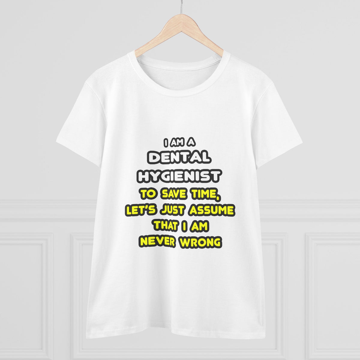 Funny Dental Hygienist T Shirts - Women's Midweight Cotton Tee
