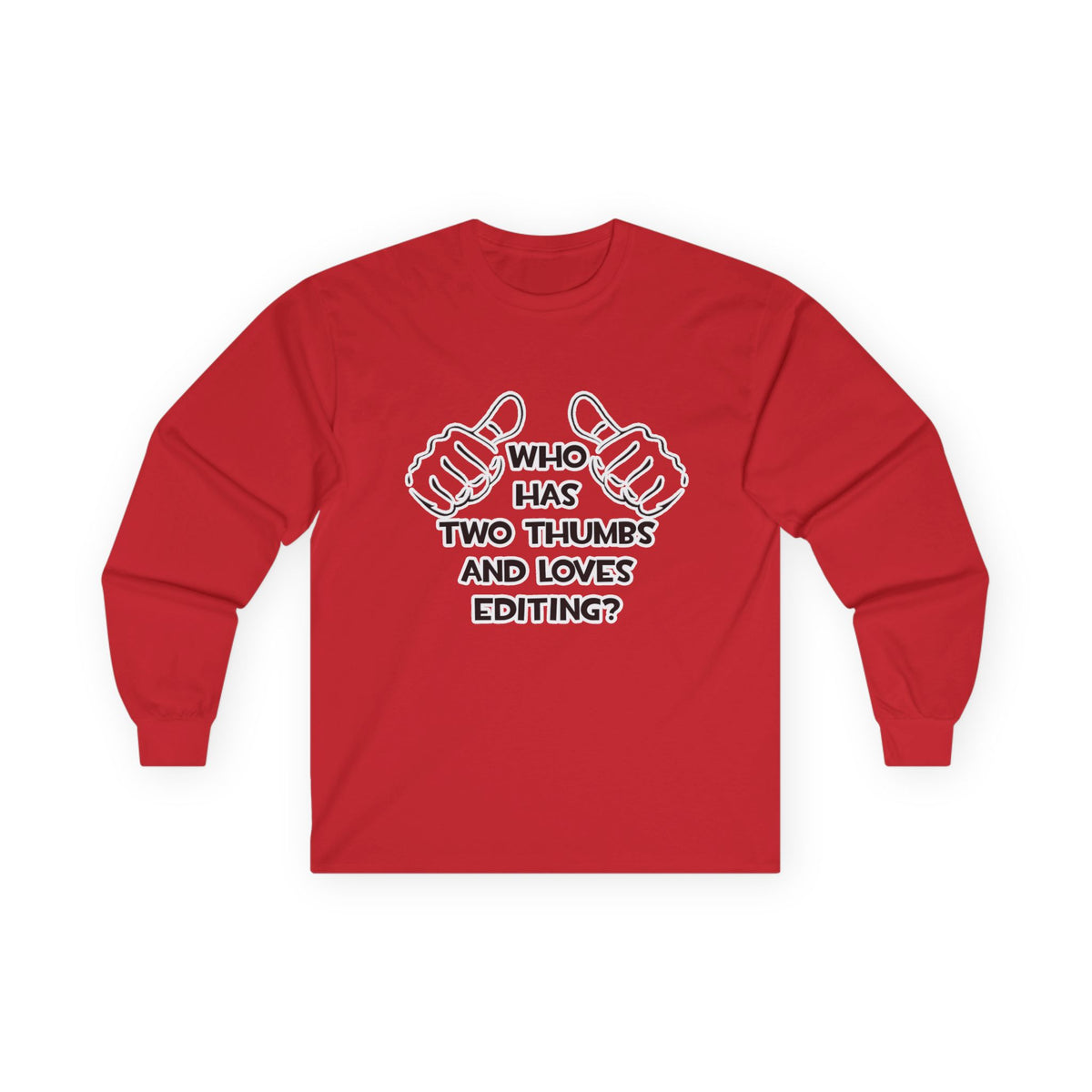 Two Thumbs and Loves Editing - Unisex Ultra Cotton Long Sleeve Tee