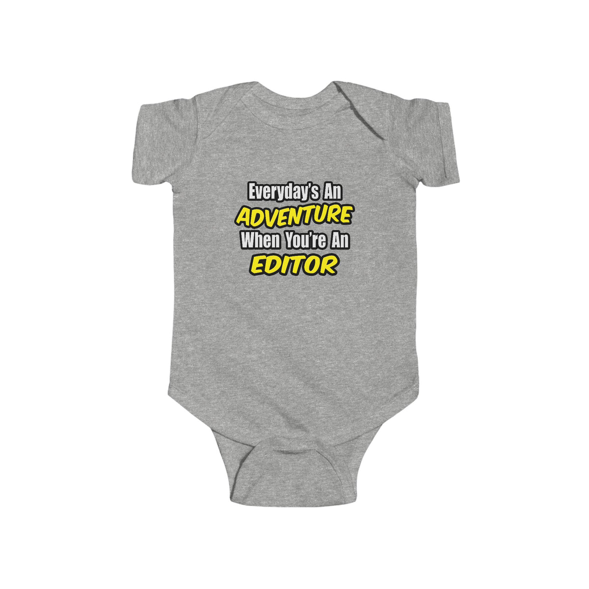 Everyday's An Adventure...Editor - Infant Fine Jersey Bodysuit