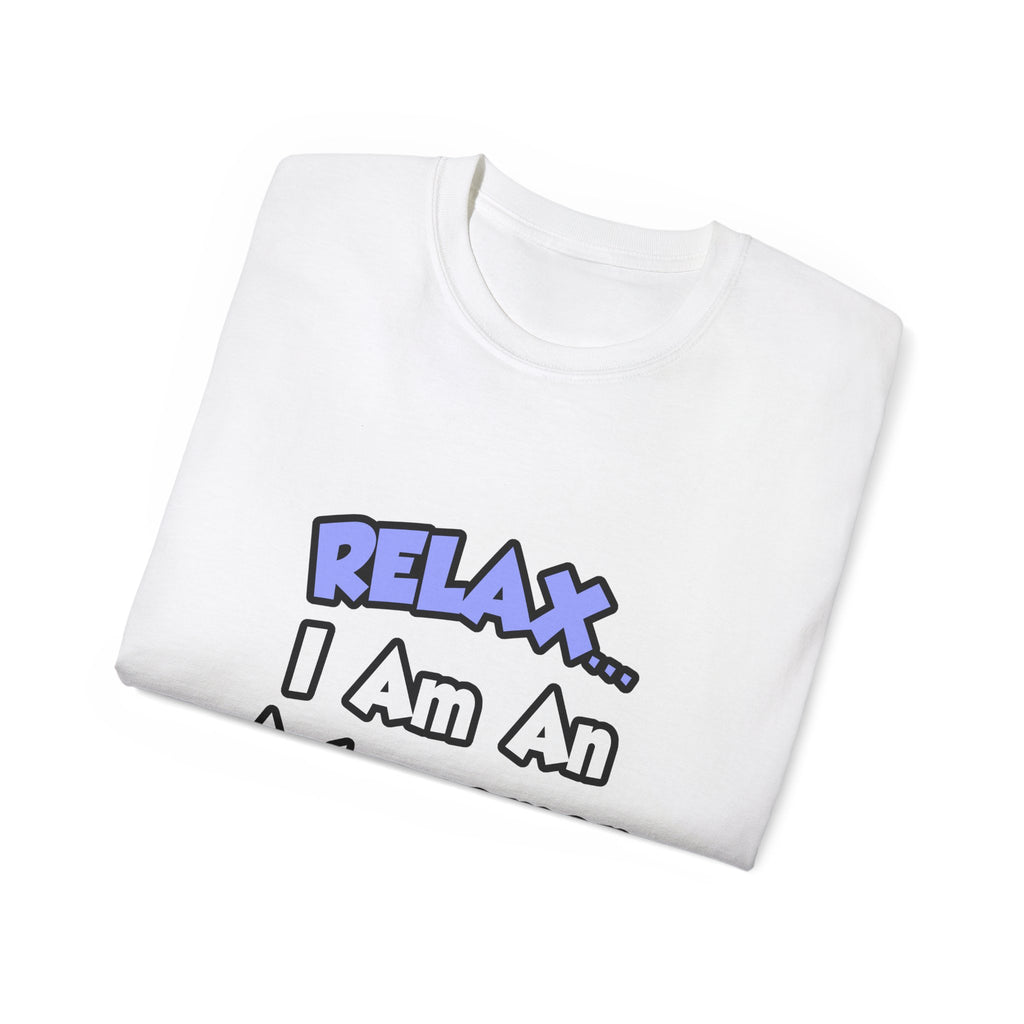 Relax...I'm An Astronomer - Unisex Ultra Cotton Tee