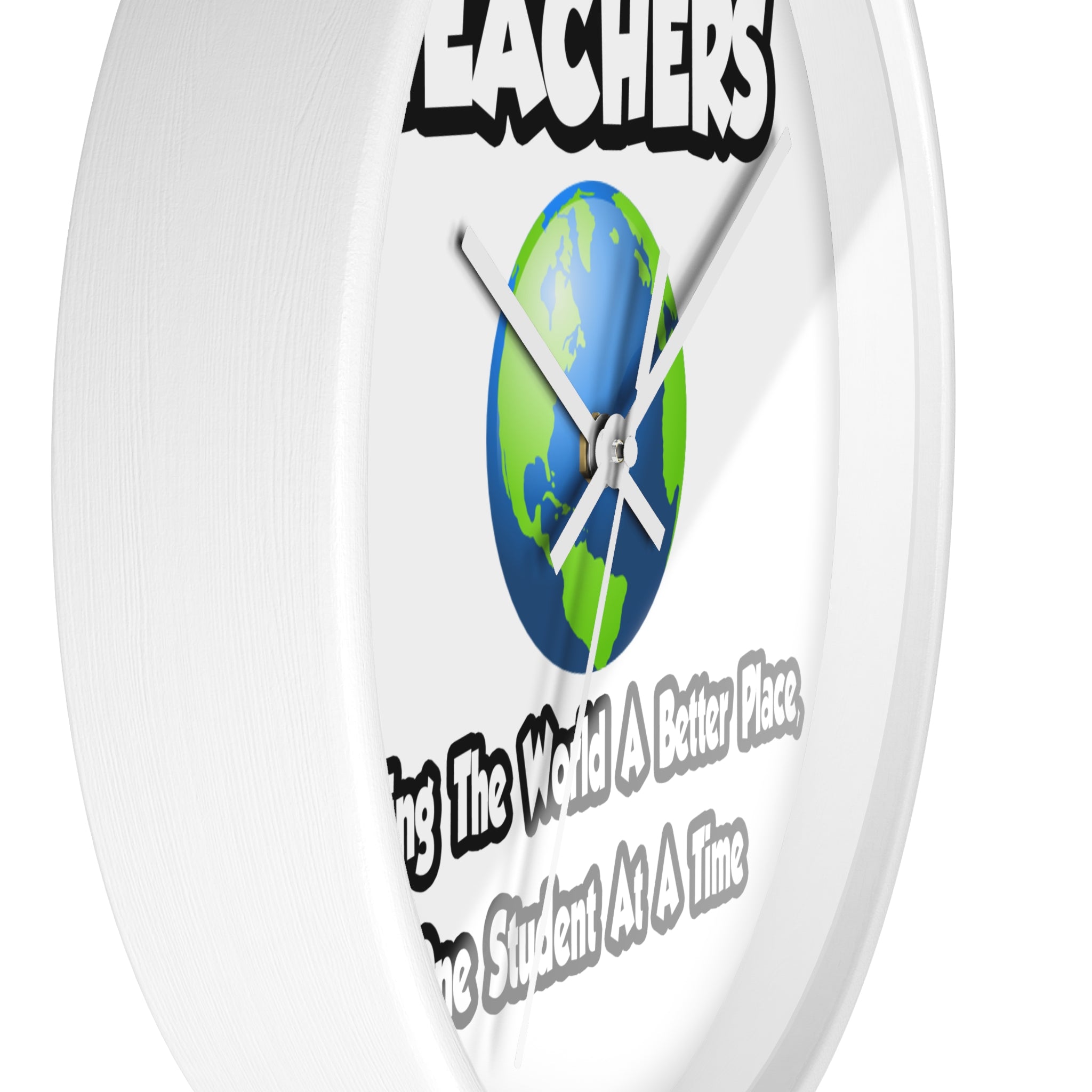 Teachers...Making the World a Better Place - Wall Clock