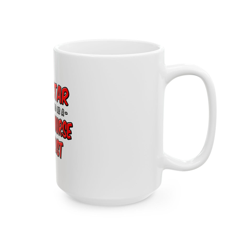 Rock Star .. Clinical Nurse Specialist - Ceramic Mug, (11oz, 15oz)