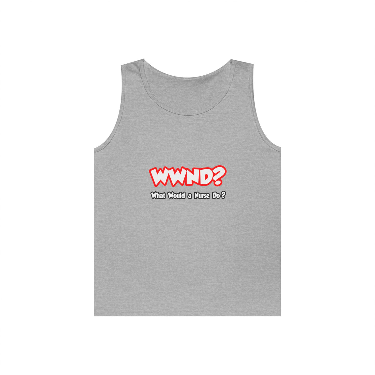 WWND...What Would a Nurse Do - Unisex Heavy Cotton Tank Top