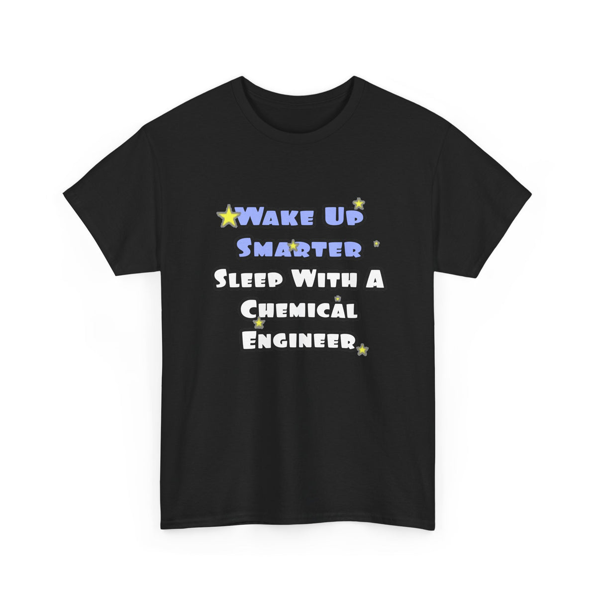Wake Up Smarter...Sleep With a Chemical Engineer - Unisex Heavy Cotton Tee