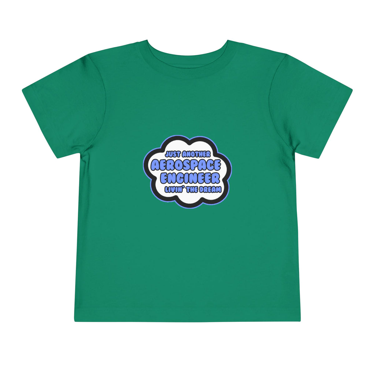 Aerospace Engineer .. Livin' The Dream - Toddler Short Sleeve Tee