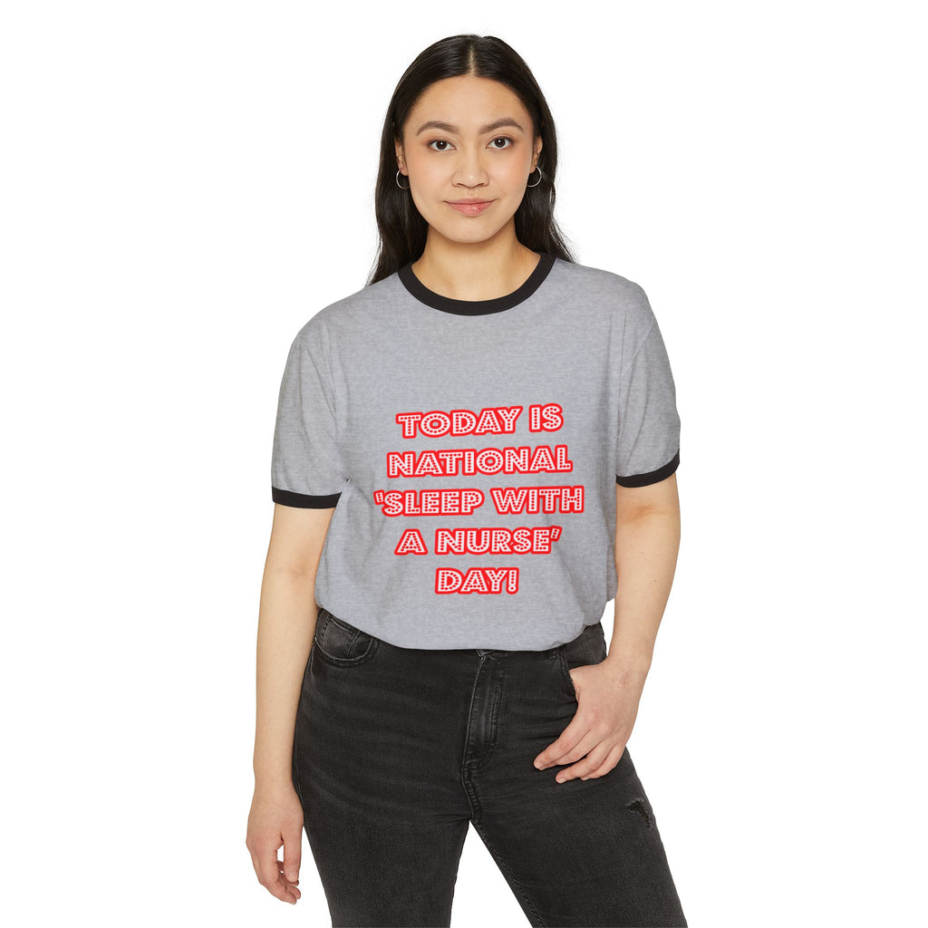 National 'Sleep With a Nurse' Day - Unisex Cotton Ringer T-Shirt
