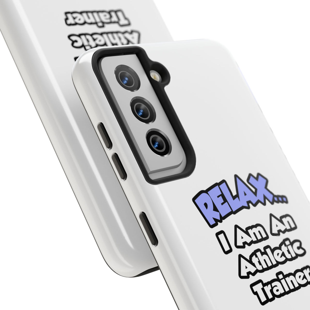 Relax ... I am an Athletic Trainer - Tough Phone Cases