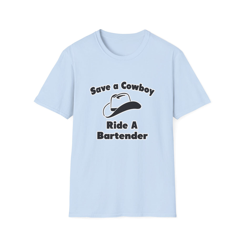 Save a Cowboy .... Ride a Bartender - Unisex Softstyle T-Shirt