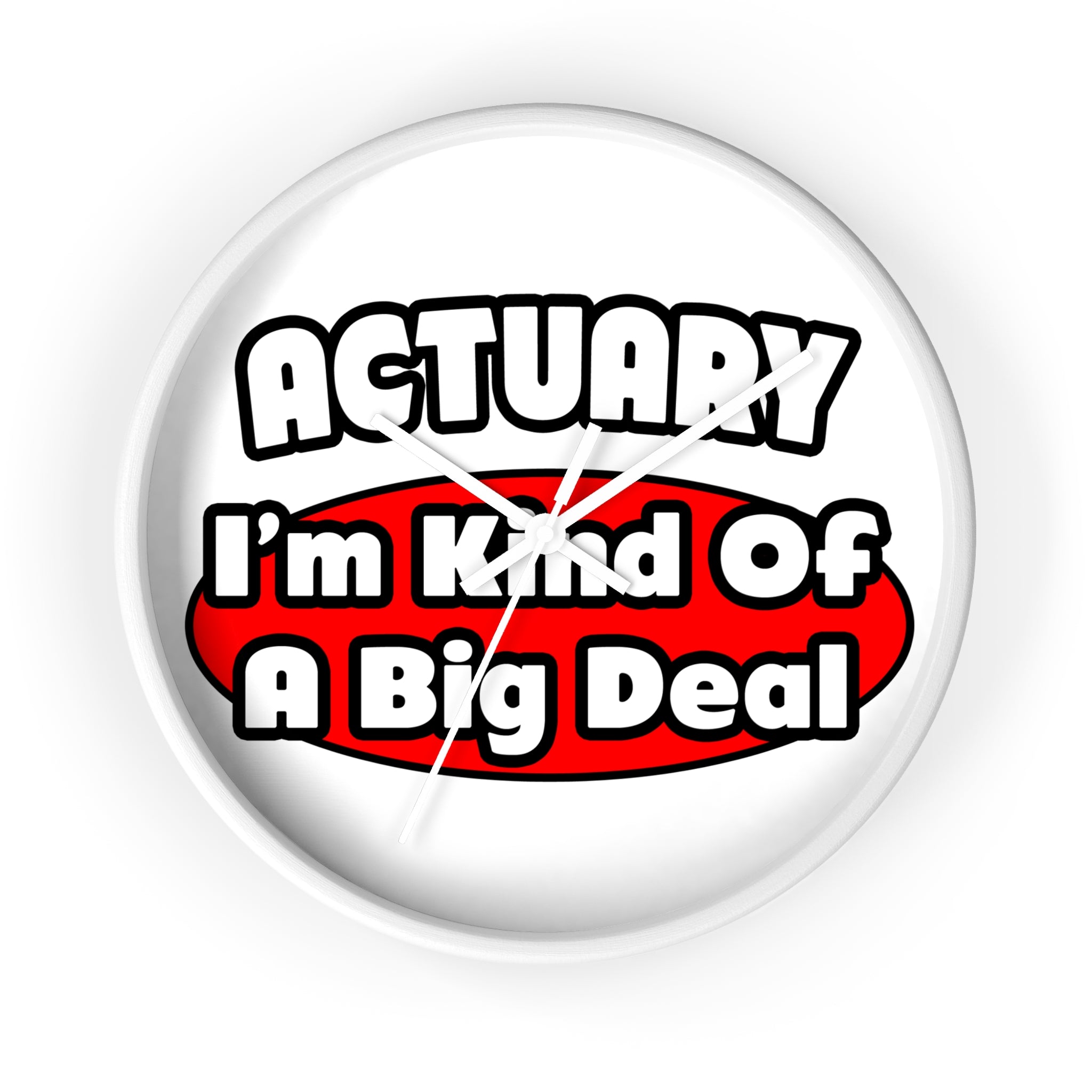 Actuary...Big Deal (2) - Wall Clock