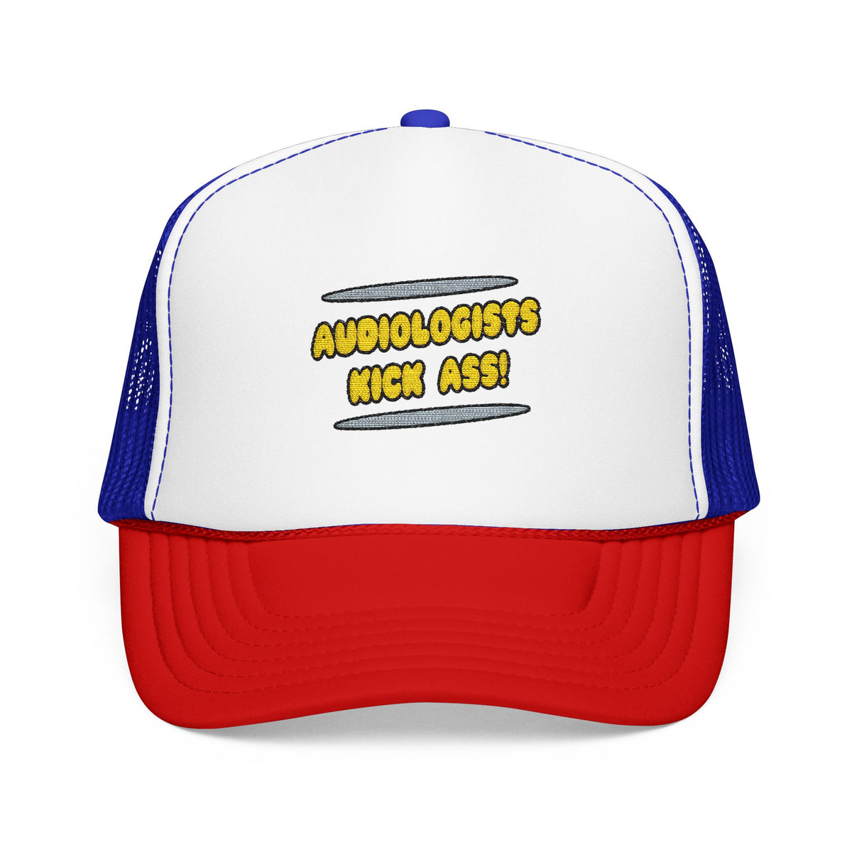 Audiologists Kick Ass! - Foam Trucker Hat