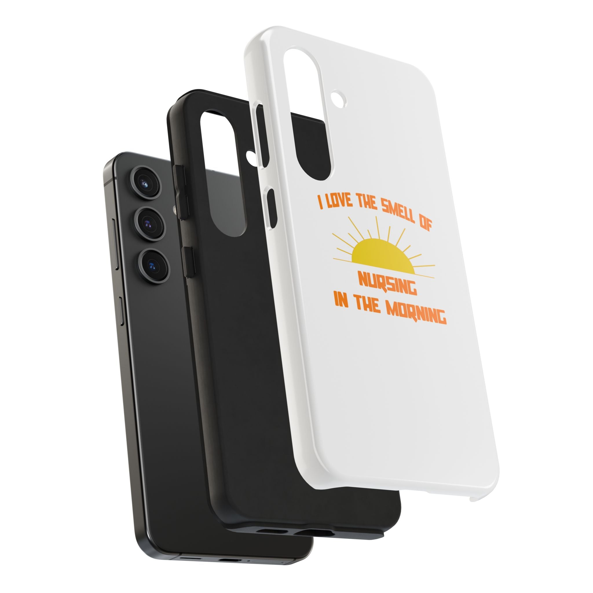 Smell of Nursing in the Morning - Tough Phone Cases