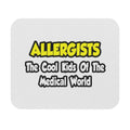 Allergists .. Cool Kids of the Medical World - Mouse Pad (Rectangle)