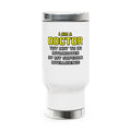 Doctor...Superior Intelligence - Stainless Steel Travel Mug with Handle, 14oz