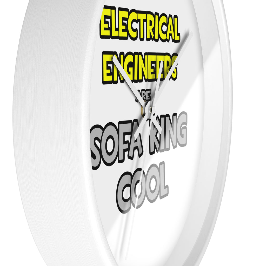 Electrical Engineers Are Sofa King Cool - Wall Clock