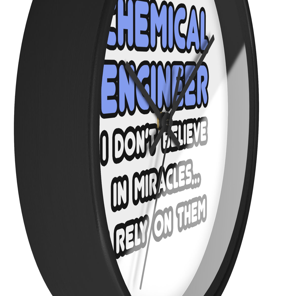 Miracles and Chemical Engineers - Wall Clock