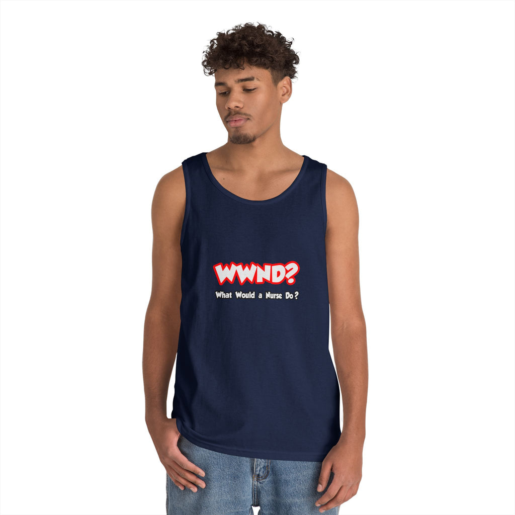 WWND...What Would a Nurse Do - Unisex Heavy Cotton Tank Top