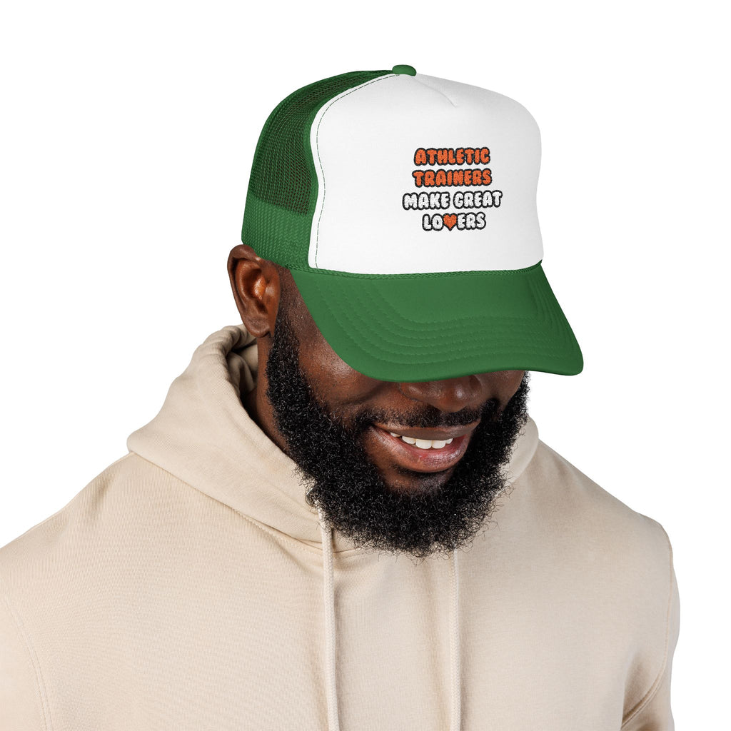 Athletic Trainers Make Great Lovers - Foam Trucker Hat