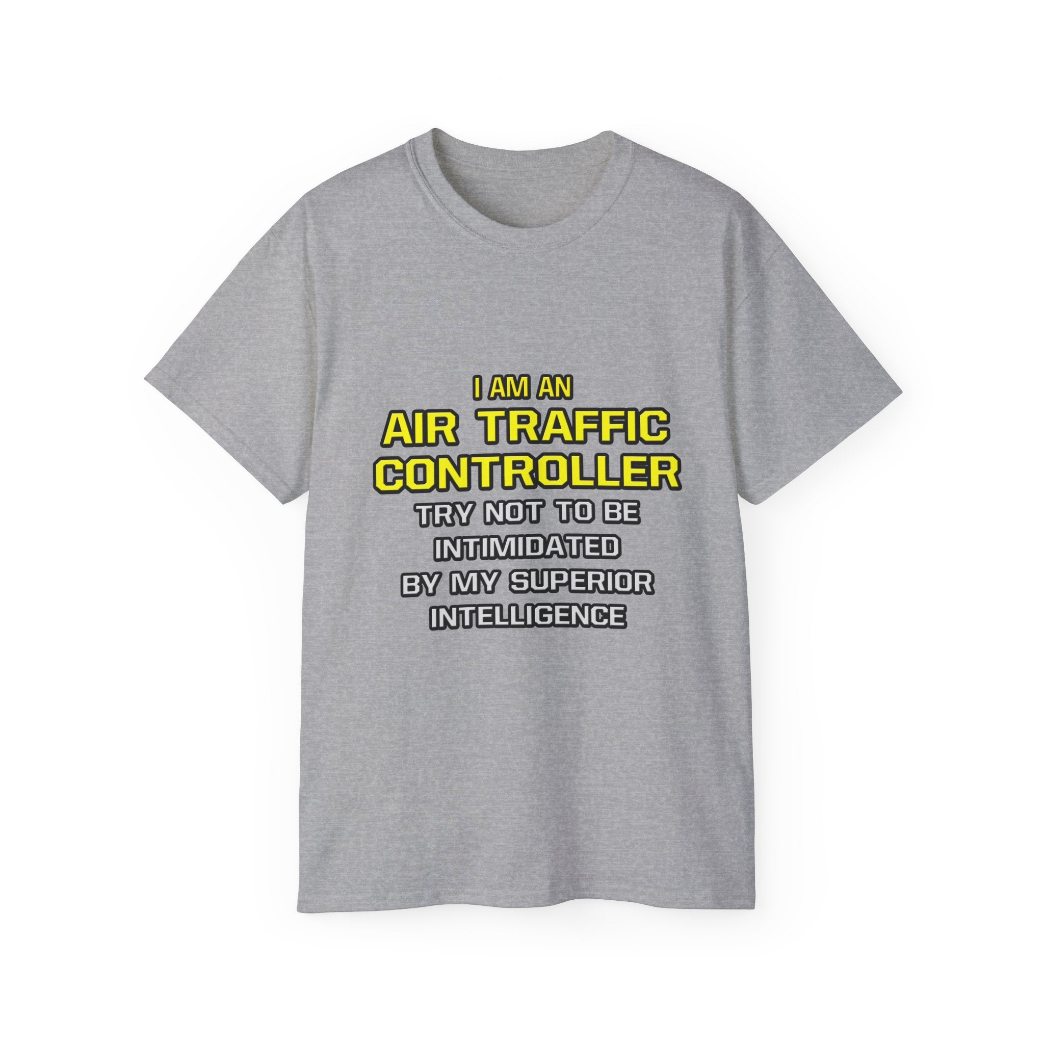 Air Traffic Controller...Superior Intelligence - Unisex Ultra Cotton Tee
