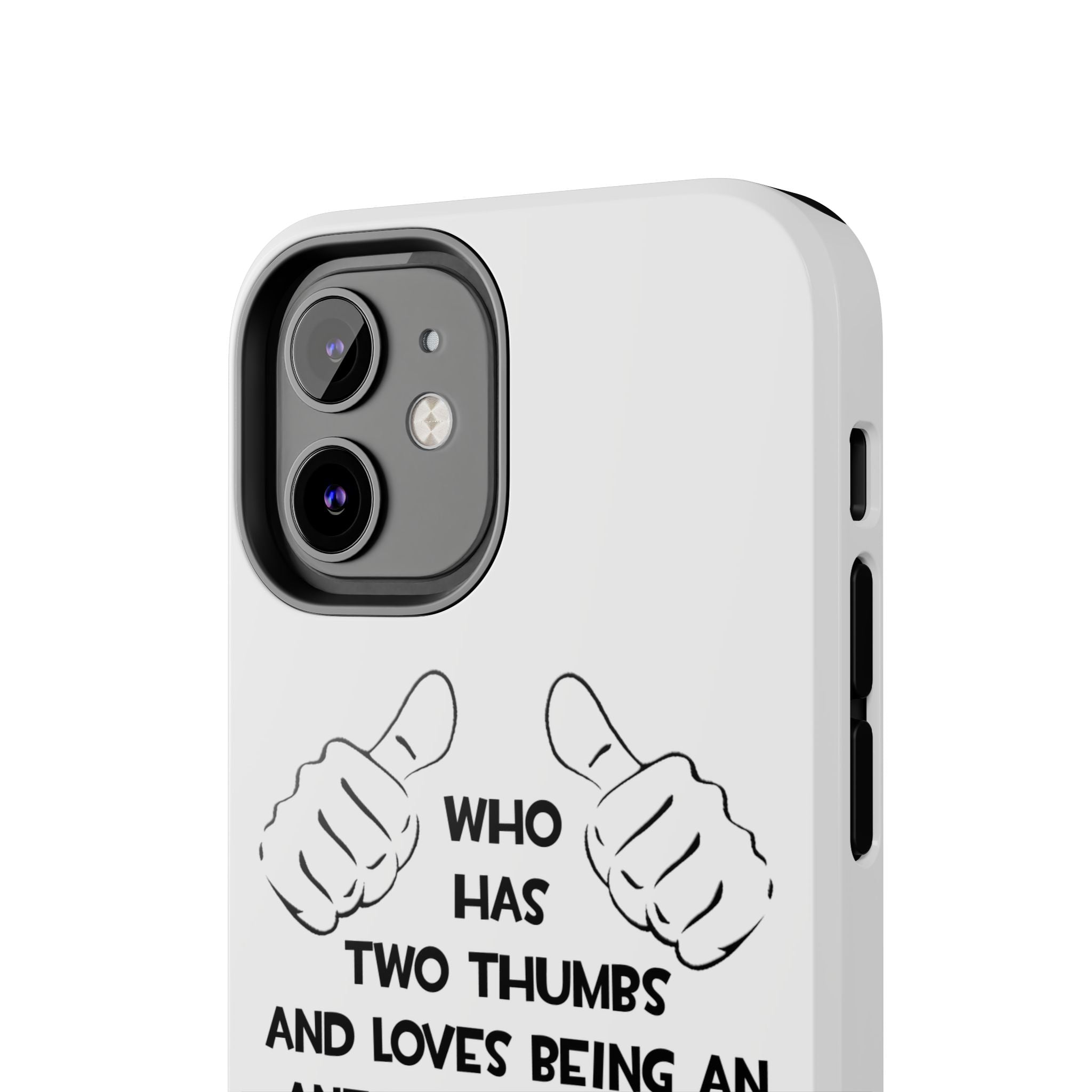 Two Thumbs .. Anesthesiologist Assistant - Tough Phone Cases