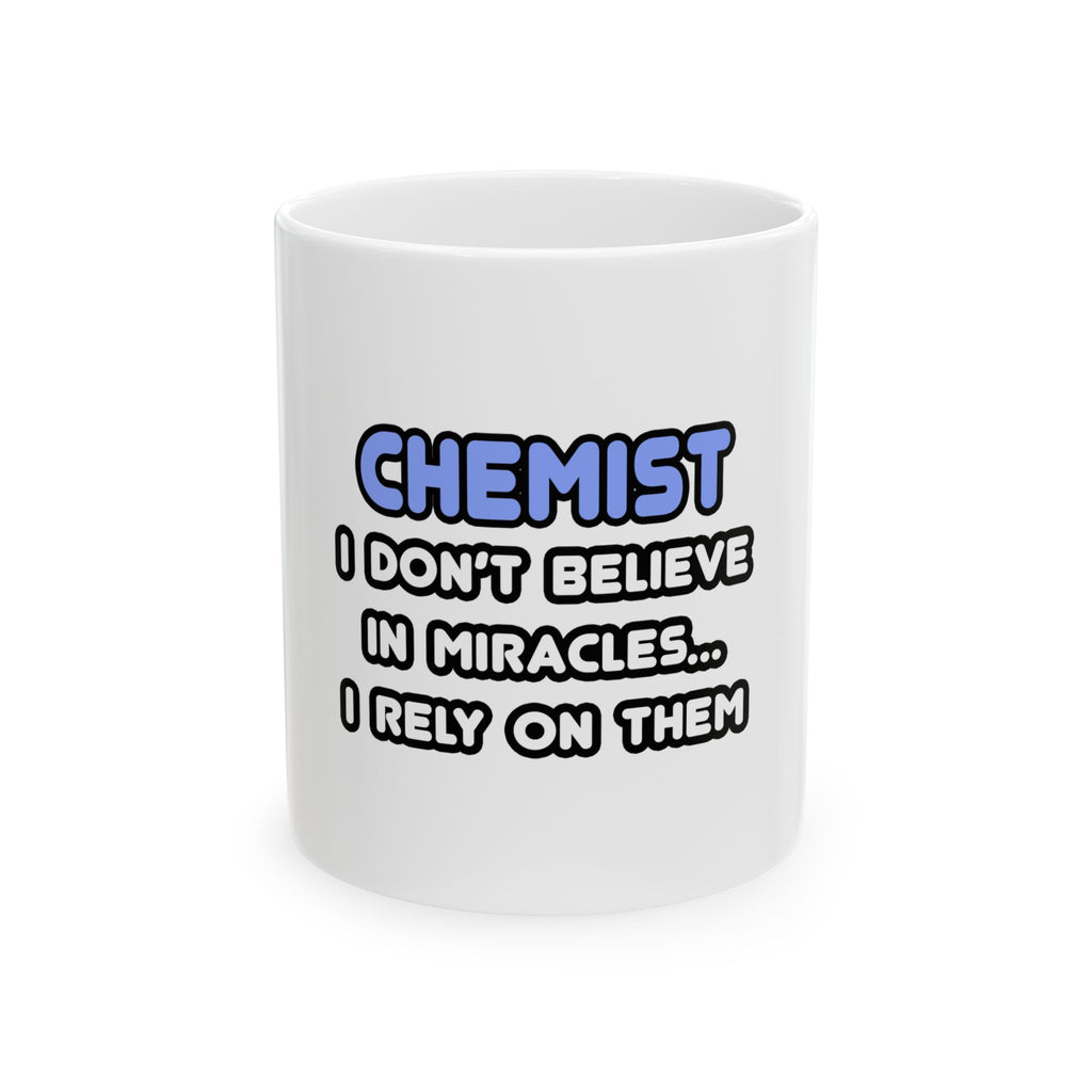 Miracles and Chemists - Ceramic Mug, (11oz, 15oz)
