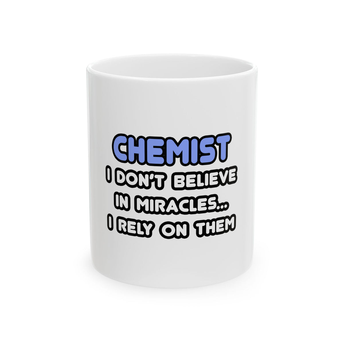Miracles and Chemists - Ceramic Mug, (11oz, 15oz)
