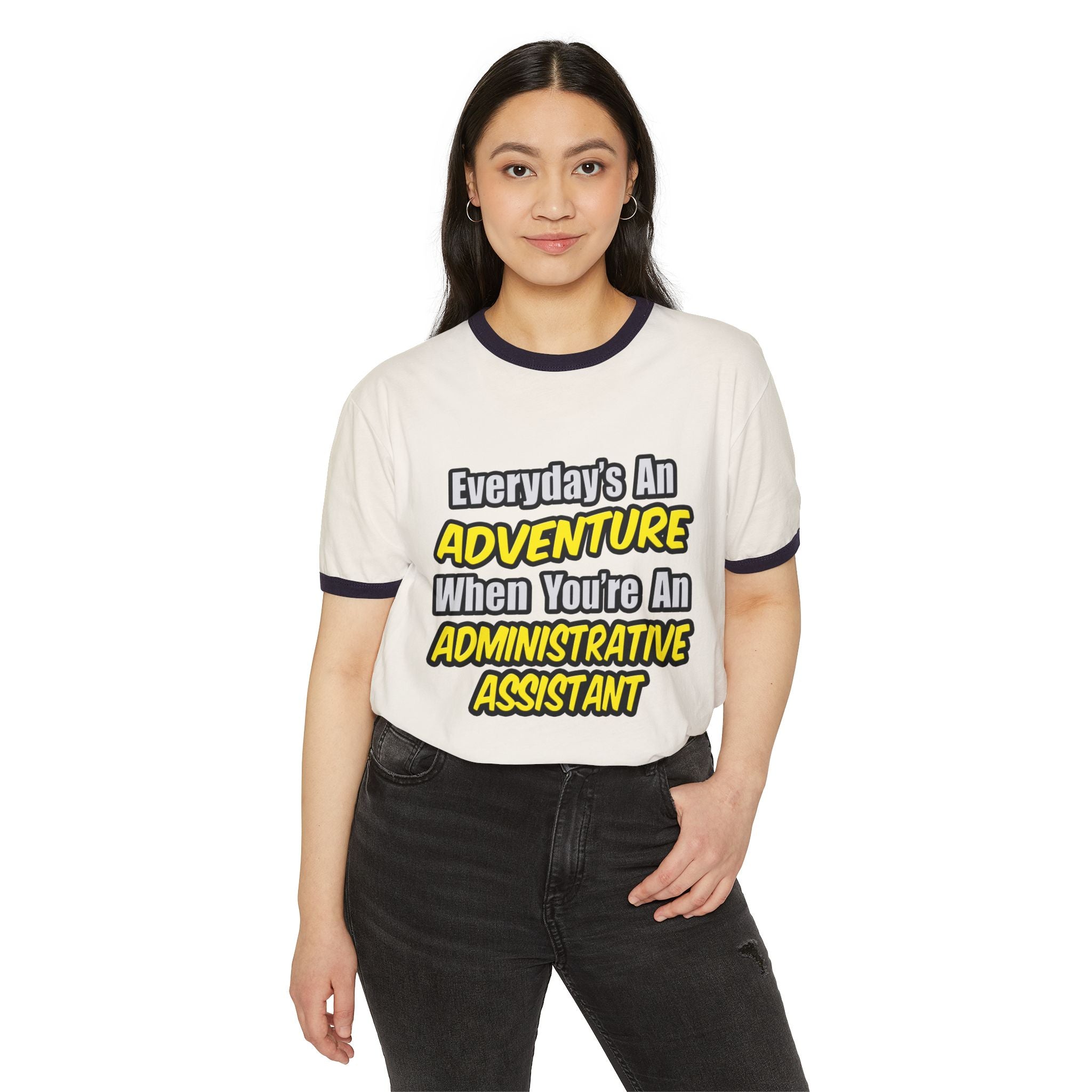 Everyday's An Adventure...Administrative Assistant - Unisex Cotton Ringer T-Shirt