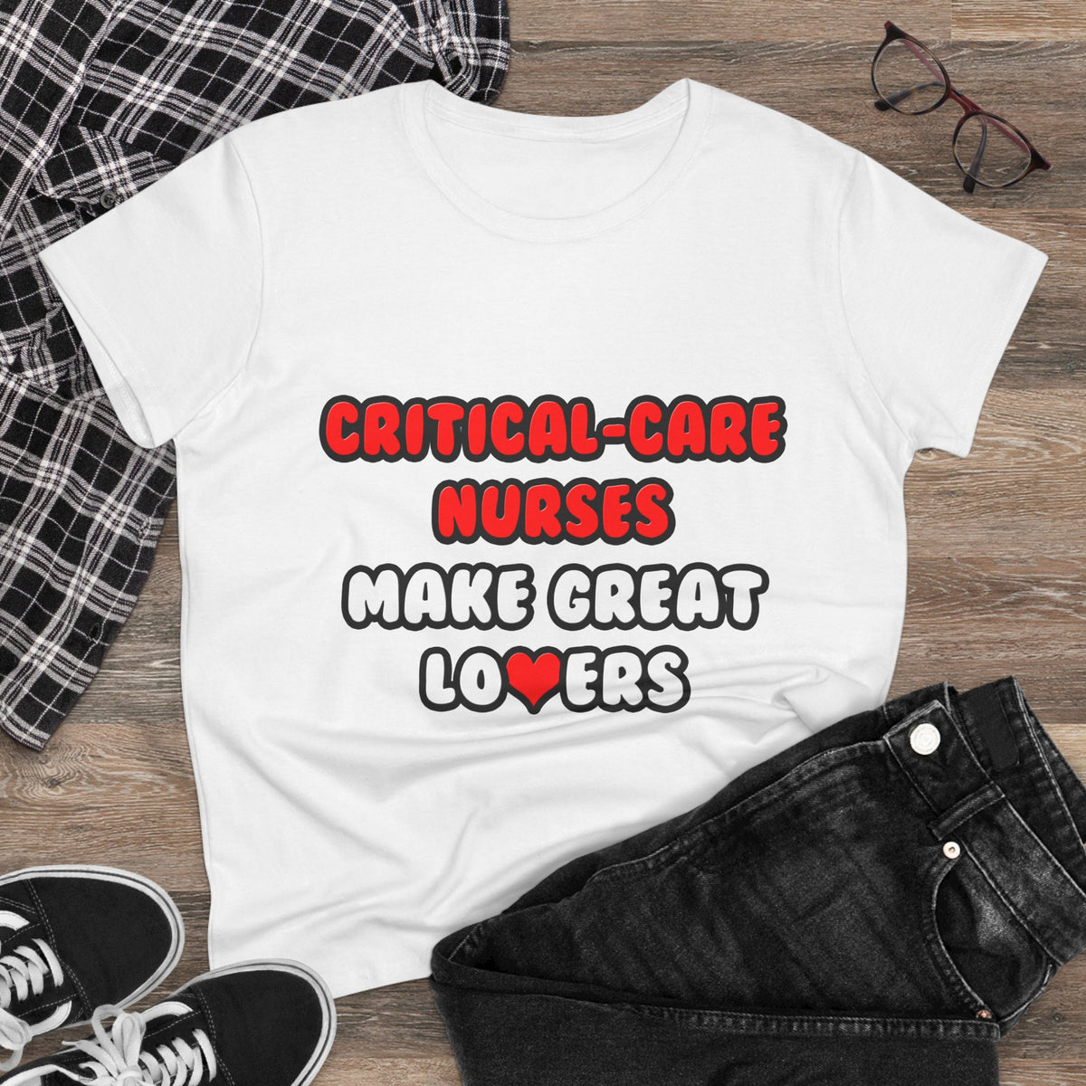 Critical Care Nurses Make Great Lovers - Women's Midweight Cotton Tee