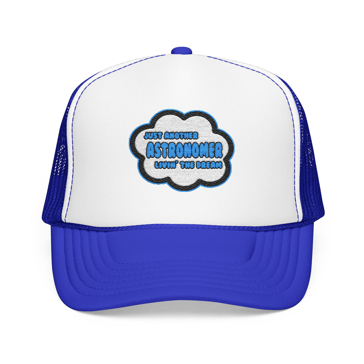 Astronomer .. Livin' The Dream - Foam Trucker Hat