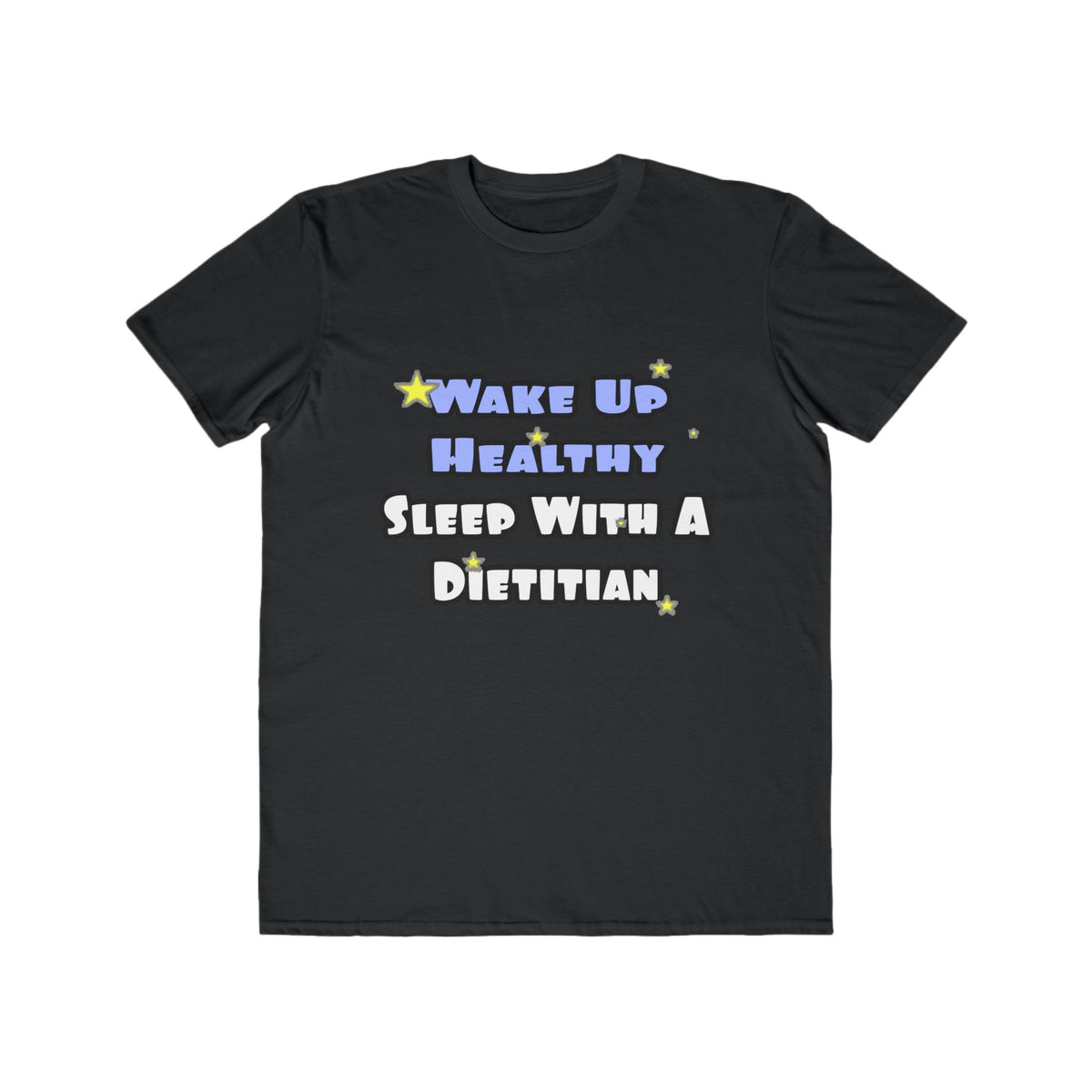 Wake Up Healthy...Sleep With a Dietitian - Men's Lightweight Fashion Tee