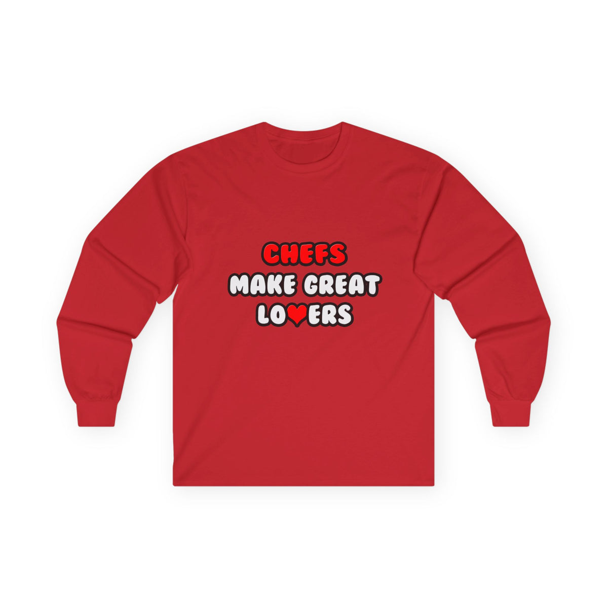 Chefs Make Great Lovers - Unisex Ultra Cotton Long Sleeve Tee